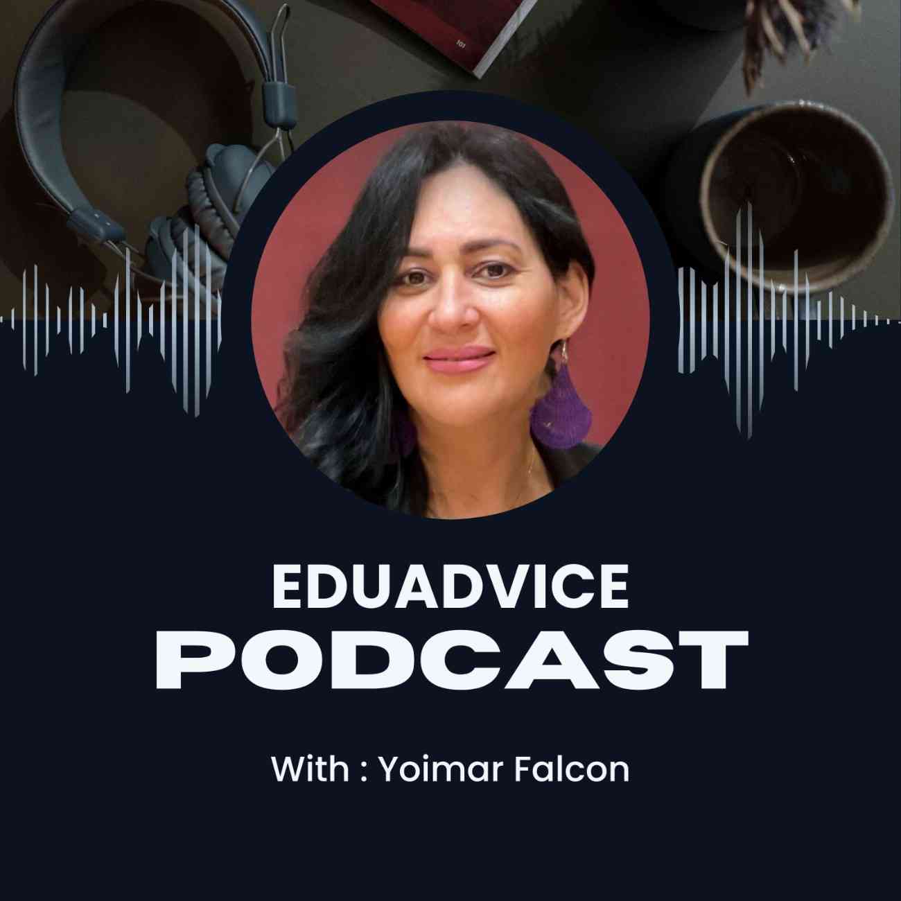 EduAdvice Podcast with Educator Yoimar Falcon Explores AI, Student Well Being and Real World Learning