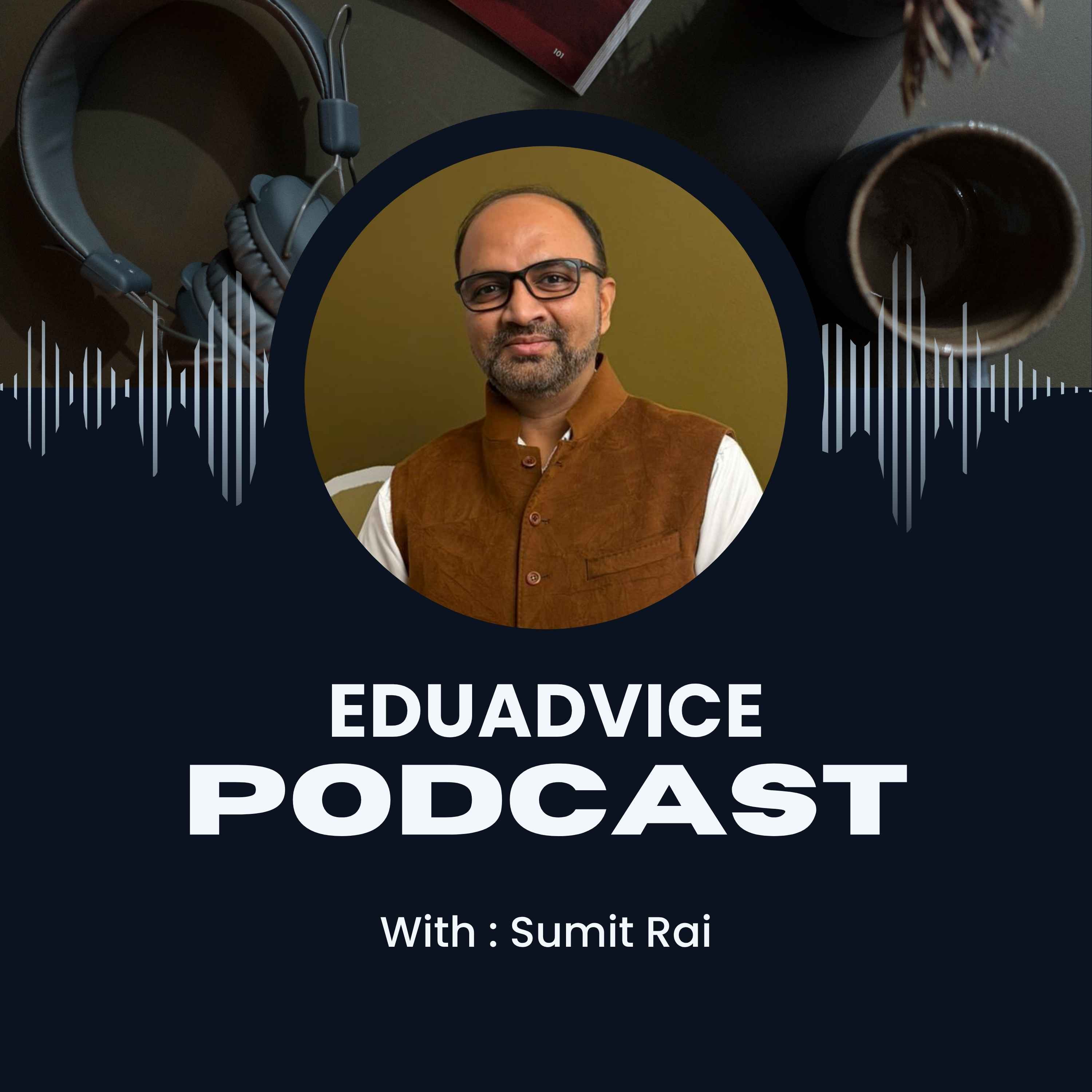 EduAdvice Podcast: ZGEN CEO Sumit Rai Explains Whether Studying Abroad Is Worth It in 2026