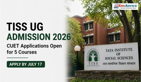 TISS UG Admission 2026, CUET Applications Open for 5 Courses, Apply by July 17