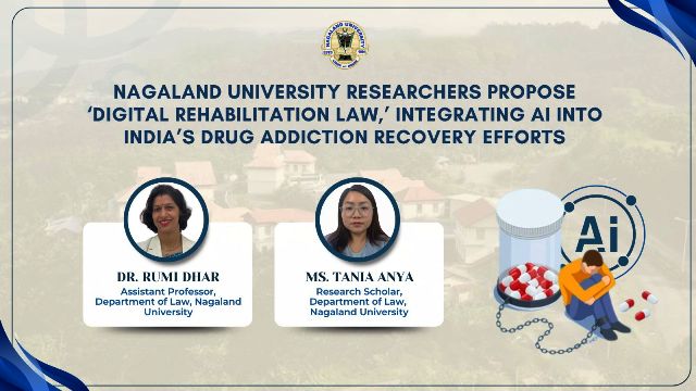 Nagaland University Proposes Digital Rehabilitation Law for Addiction Care